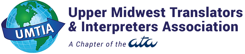UMTIA: Upper Midwest Translators & Interpreters Association, A Chapter of the ATA